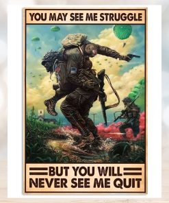 You May See ME Strunggle But you Will Never See Me Quit Vertical Poster