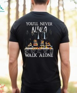 You’ll Never Walk Alone N.W.A Hip Hop Signature Unisex T Shirt