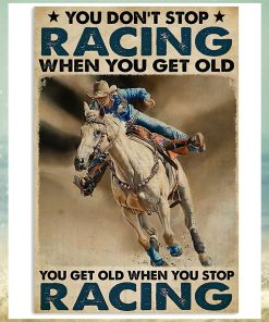 Yoy Don't Stop Riding When You Get Old Vertical Poster