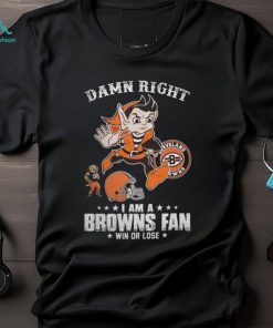 brownie The Elf Cleveland Browns Damn Right I Am A Browns Fan Win Or Lose T Shirts