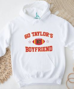 go taylor's boyfriend sweatshirt taylor and kelce shirt