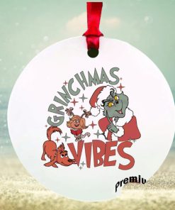 grinch vibes christmas ornament Christmas ornament