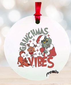 grinch vibes christmas ornament Christmas ornament