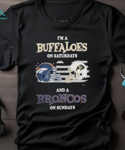 i’M A Colorado Buffaloes On Saturdays And Denver Broncos On Sundays 2023 shirt