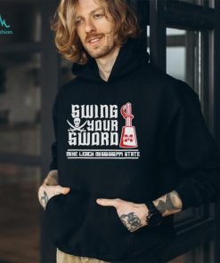 swing Your Sword Mike Leach Swing Your Sword Rip Mike Leach T Shirts