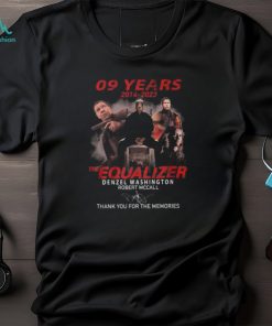 09 Years 2014 – 2023 The Equalizer Denzel Washington Robert Mccall Thank You For The Memories T Shirt