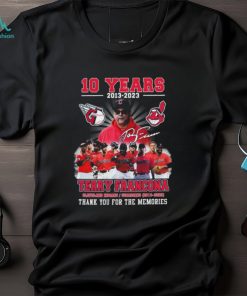 10 Years 2013 2023 Terry Francona Cleveland Indians Guardians 2013 2023 Thank You For The Memories Signature t shirt