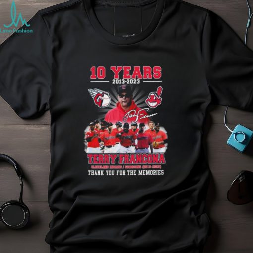 10 Years 2013 2023 Terry Francona Cleveland Indians Guardians 2013 2023 Thank You For The Memories Signature t shirt