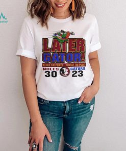 1999 Florida State Seminoles vs Florida Gators later Gator we get the points you get the point shirt