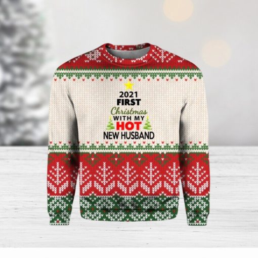 2021 First Christmas With My Hot New Husband Christmas Sweater