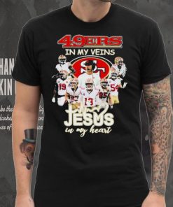 2023 49ers In My Veins Jesus In My Heart Shirt