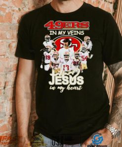 2023 49ers In My Veins Jesus In My Heart Shirt