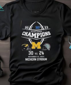 2023 B10 East Division Champions Michigan Wolverines 30 Vs 24 Ohio State November 25 2023 Michigan Stadium T Shirt