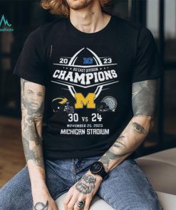 2023 B10 East Division Champions Michigan Wolverines 30 Vs 24 Ohio State November 25 2023 Michigan Stadium T Shirt