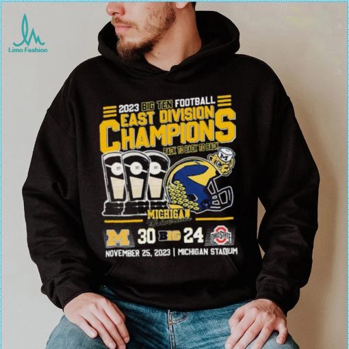 2023 B10 Football East Division Champions Back To Back To Back Michigan Wolverines 30 24 Ohio State Shirt