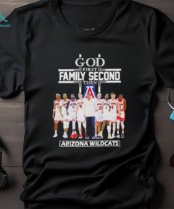 2023 God Family Second First Then Arizona Mens Basketball Team T Shirt