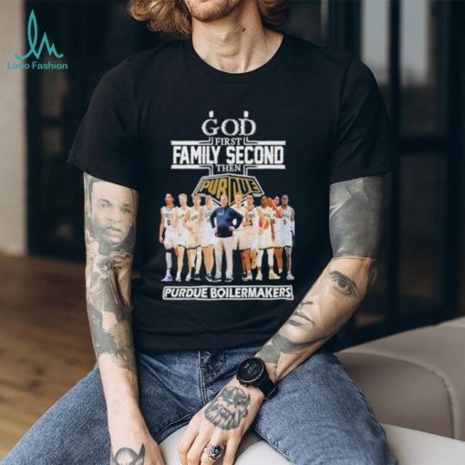 2023 God Family Second First Then Purdue Mens Basketball Team T Shirt