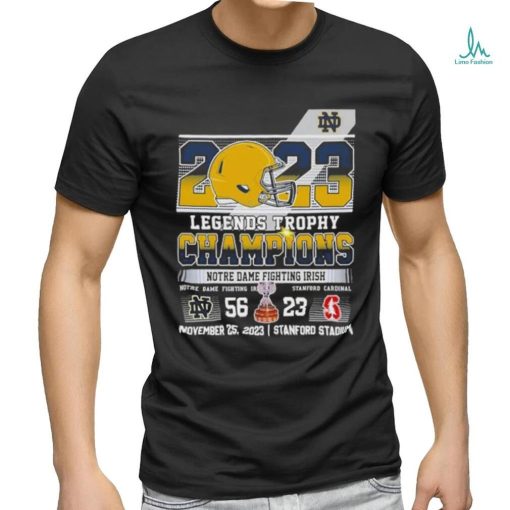 2023 Legends Trophy Champions Notre Dame Fighting Irish 56 – 23 Stanford Cardinal T shirt