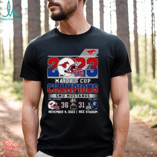 2023 Mayor’s Cup Champions SMU Mustangs 36 – 31 Rice Owls November 4, 2023 Rice Stadium T Shirt
