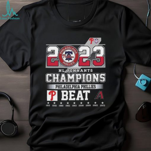 2023 Nl Pennants Champions Philadelphia Phillies Beat Arizona Diamondbacks T Shirt