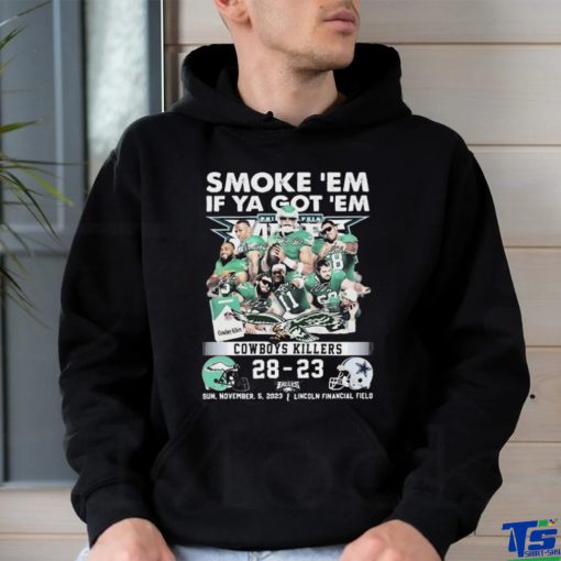 2023 Smoke ‘Em If Ya Got ‘Em Cowboys Killers 28 23 Philadelphia Eagles Signatures Shirt