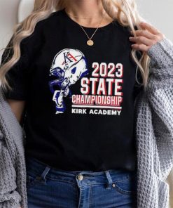 2023 State Championship Kirk Academy shirt, hoodie, sweater, long sleeve and tank top 2023 State Championship Kirk Academy shirt