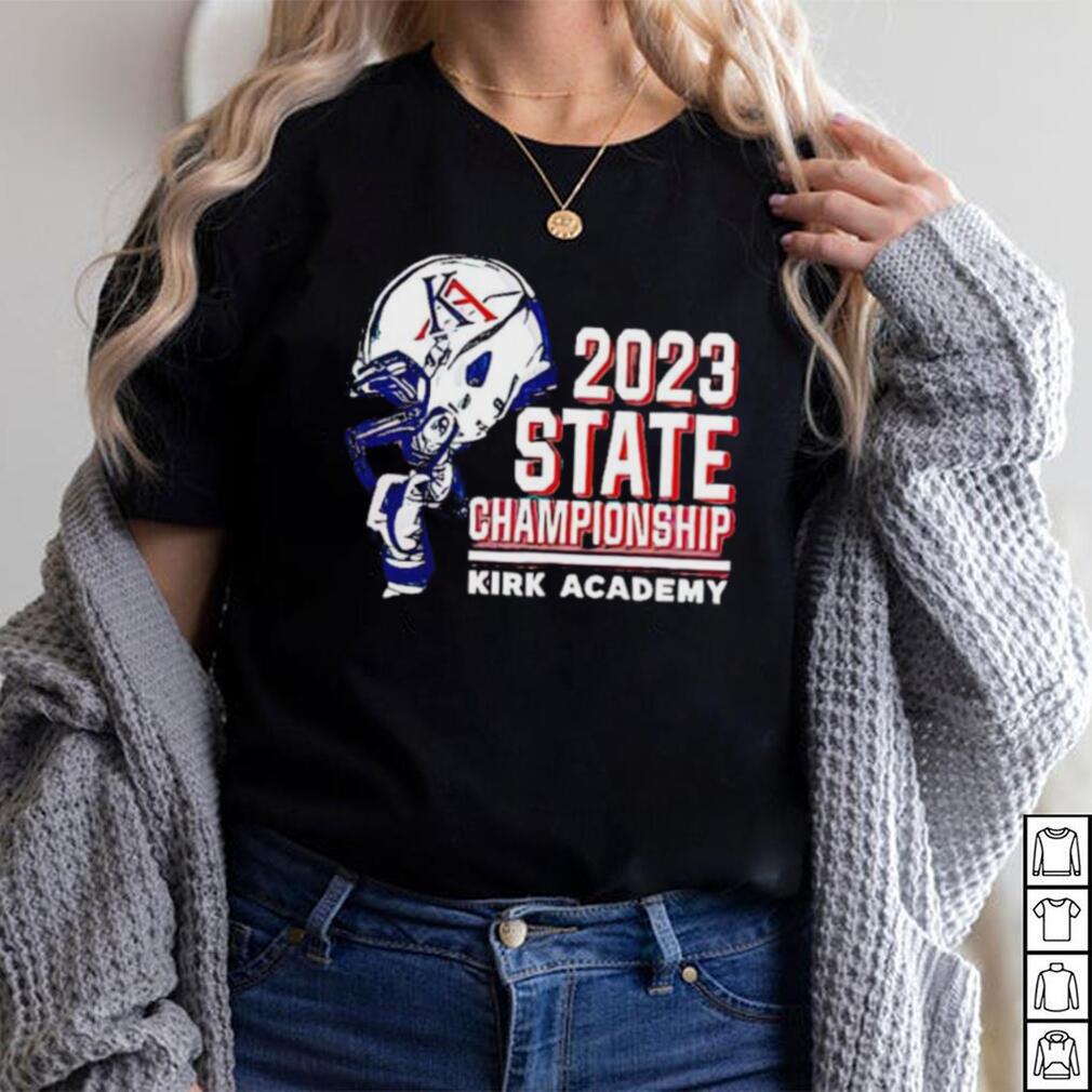 2023 State Championship Kirk Academy shirt 2023 State Championship Kirk Academy shirt