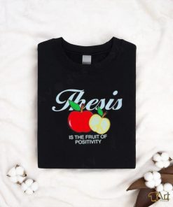 2023 thesis lifestyle fruit of positivity shirt