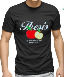 2023 thesis lifestyle fruit of positivity shirt