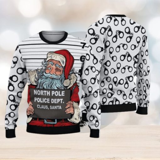 3D Santa Claus Arrested By North Pole Police Ugly Sweater Christmas Christmas Gift For Men And Women Party Holiday