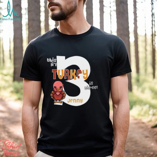 3Rd Birthday Thanksgiving Shirt Third Turkey Tee Any Age Fall Party T Shirt