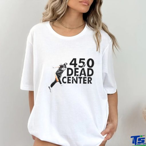 450 Dead Center shirt