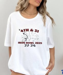 4th And 31 Iron Bowl 2023 Alabama 27 24 Auburn shirt