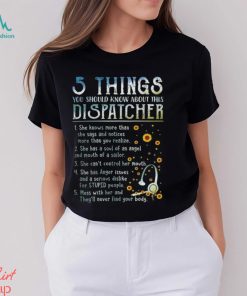 5 Things you should know about this Dispatcher Shirt