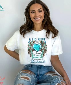 A Big Piece Of My Heart Lives In Heaven Shirt