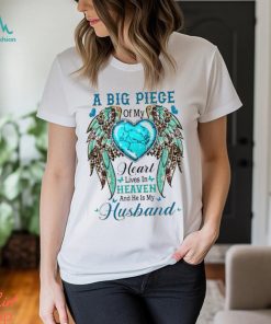 A Big Piece Of My Heart Lives In Heaven Shirt