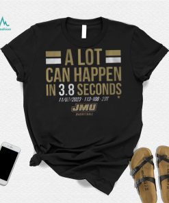 A Lot Can Happen in 3.8 Seconds Shirt