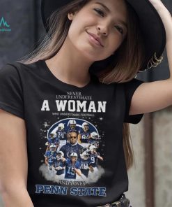 A Woman Who Understands Football And Loves Penn State Shirt