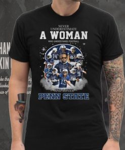 A Woman Who Understands Football And Loves Penn State Shirt