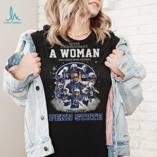 A Woman Who Understands Football And Loves Penn State Shirt