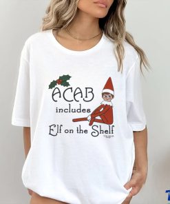 ACAB includes elf on the shelf shirt