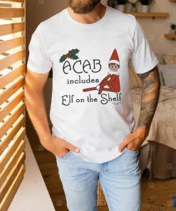 ACAB includes elf on the shelf shirt