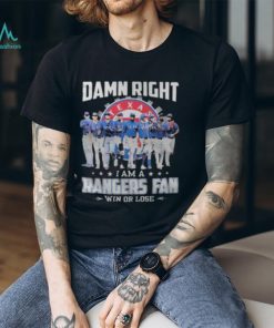 ALCS 2023 Damn Right I Am A Texas Rangers Fan Win Or Lose Shirt