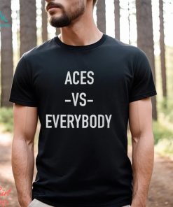 Aces Vs Everybody Shirt