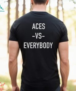 Aces Vs Everybody Shirt