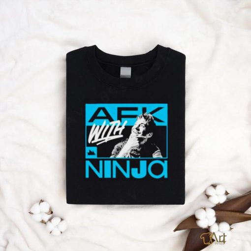 Afk With Ninja shirt