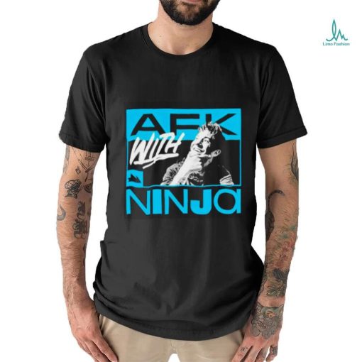 Afk With Ninja shirt