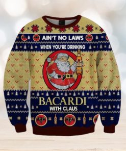 Ain’t No Laws When You Drink Bacardi With Claus Christmas Sweater