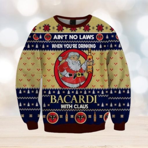 Ain’t No Laws When You Drink Bacardi With Claus Christmas Sweater