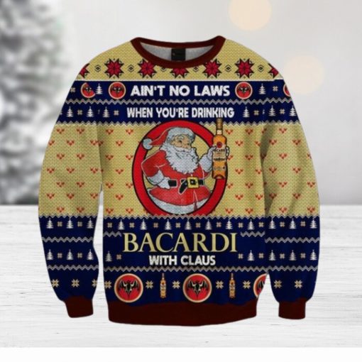 Ain’t No Laws When You Drink Bacardi With Claus Christmas Sweater